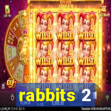 rabbits 2